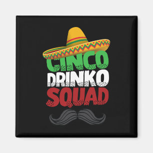 Cinco Drinko Squad Party Mexikanische Fiesta Lusti Magnet