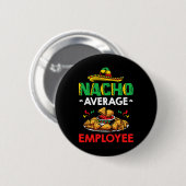 Cinco Mayo Mexikanischer Arbeiter 5 De Mayo Nacho Button (Vorne & Hinten)
