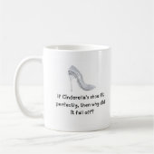 Cinderella Funny Quote Tasse (Links)