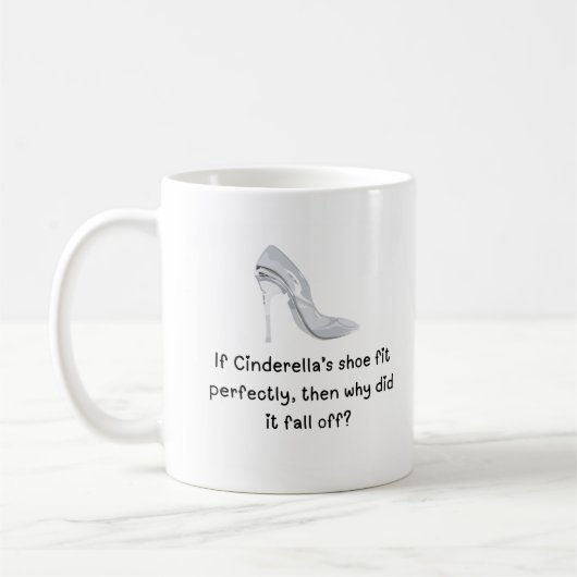 Cinderella Funny Quote Tasse (Links)
