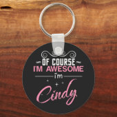 Cindy natürlich bin ich Phantastisch, dass ich Cin Schlüsselanhänger (Vorderseite)