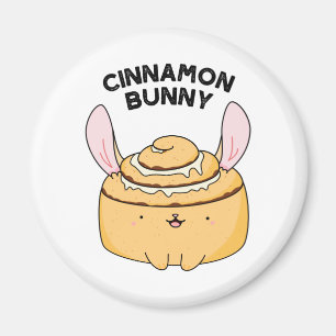 Cinnamon Bunny Lustiger Cinnamon Bun Wortspiel Magnet