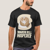 Cinnamon Roll And Cinnamon Buns T-Shirt (Vorderseite)