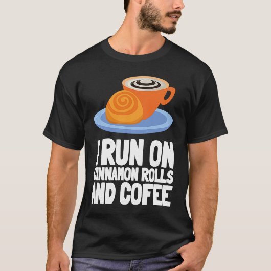 Cinnamon Roll And Cinnamon Buns T-Shirt (Vorderseite)