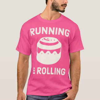 Cinnamon Roll Running and Rolling Pastry Koch T-Shirt