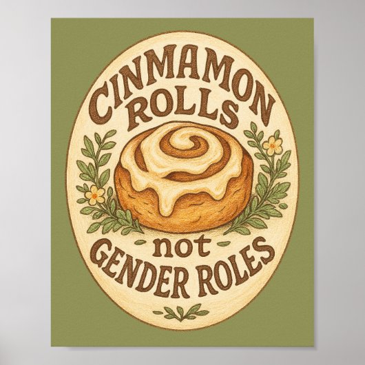 Cinnamon Rolls not Gender Roles Poster (Vorne)