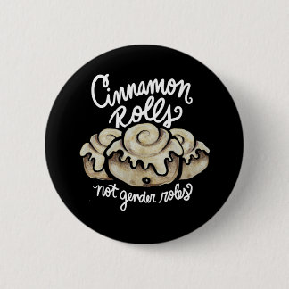 Cinnamon rollt keine Geschlechterrollen Button