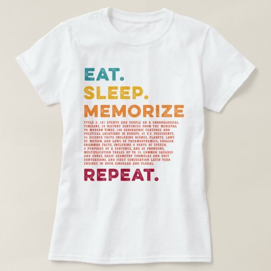 Circle 2 Homeschool essen Sleep Memorize Wiederhol T-Shirt (Design vorne)