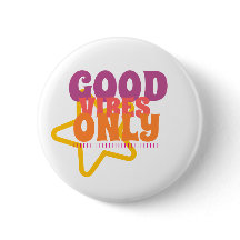 Circle Button Good Vibes Only Star Chic