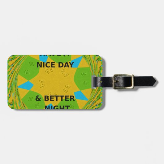 Circle Design "Habe einen schönen Tag und eine bes Gepäckanhänger (Vorderseite horizontal)