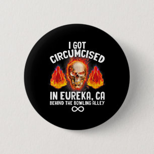 Circumcised Bowling Eureka Ca Funny Odly spezifisc Button