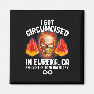 Circumcised Bowling Eureka Ca Funny Odly spezifisc Magnet