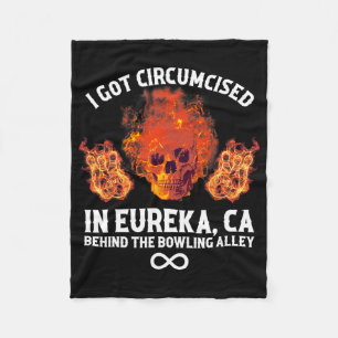 Circumcised Bowling I Got in Eureka Ca Fleecedecke