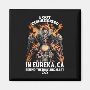 Circumcised Bowling I Got in Eureka Ca Magnet