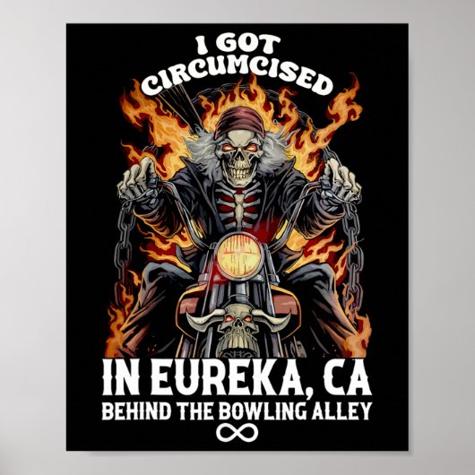 Circumcised Bowling I Got in Eureka Ca Poster (Vorne)