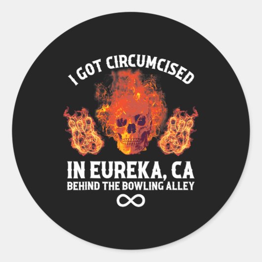 Circumcised Bowling I Got in Eureka Ca Runder Aufkleber (Vorderseite)