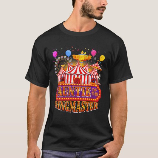 Circus Carnival Birthday Auntie Of The Ringmaster T-Shirt (Vorderseite)