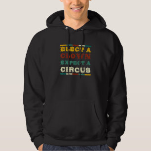 Circus Circus Circus Trains Circus Corlds Circus C Hoodie