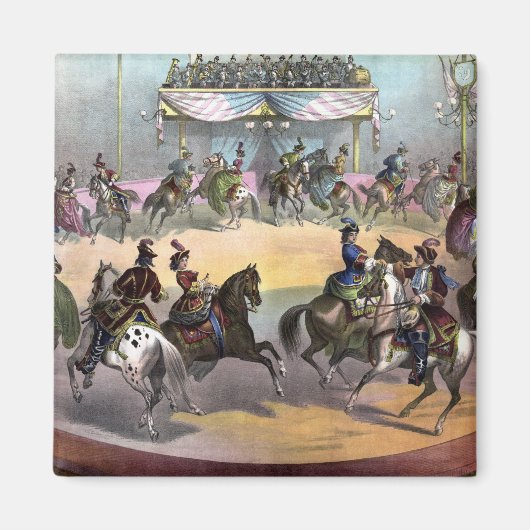 Circus Grand Finale, Circa 1872. Magnet (Vorne)