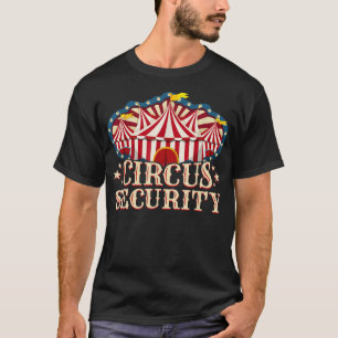 Circus Party - Circus Security T-Shirt