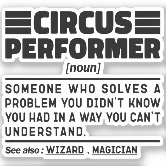 Circus Performer Noun Definition Funny Show Lover Aufkleber (Vorderseite)