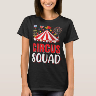 Circus Squad Circus Thema Geburtstagsparty Costum T-Shirt