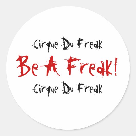 Cirque du Freak, sei ein Freak!, Cirque du Freak! Runder Aufkleber (Vorderseite)