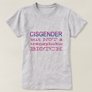 Cisgender aber NICHT Transphobic LGBT Verbündeter T-Shirt