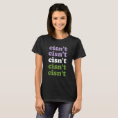 Cisn't Gender Fluid Pride Flag Genderfluid Cisgend T-Shirt (Vorne ganz)