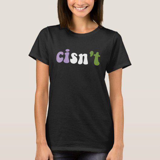 Cisn't Genderqueer Pride Flag Gender Queer Cisgend T-Shirt (Vorderseite)