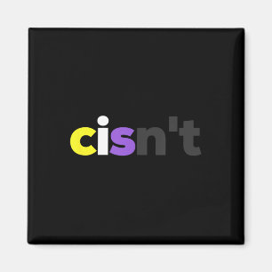 Cisnt Non-Binary Lgbtq Pride - Funny Cisnt Lgbt No Magnet