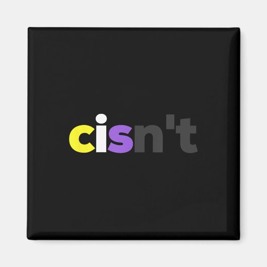 Cisnt Non-Binary Lgbtq Pride - Funny Cisnt Lgbt No Magnet (Vorne)