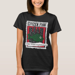 Citizen Fish Breiter Als Eine Postkarte T-Shirt