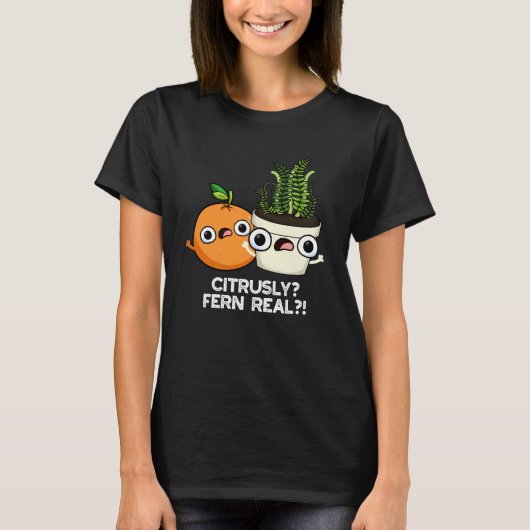 Citrely Fern Real Funny Citrus Pflanze Puff Dark B T-Shirt (Vorderseite)