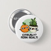 Citrous Fern Real Funny Citrus Pflanze Puff Button (Vorne & Hinten)