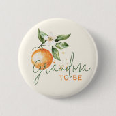 Citrus Little Cutie Baby Shower Grandma To Be Button (Vorderseite)