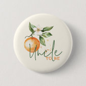 Citrus Little Cutie Baby Shower Onkel wird Button (Vorderseite)