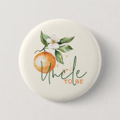 Citrus Little Cutie Baby Shower Uncle To Be Button (Vorderseite)