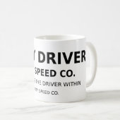City Speed Co. Tasse – Den Fahrer in dir entfessel (VorderseiteRechts)