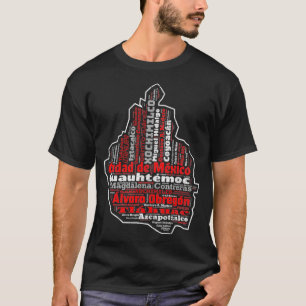 Ciudad De Meico CDMX Mapa Municipios Meico City T-Shirt