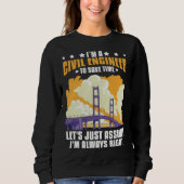Civil Engineer Bridge Builder Engineering Student Sweatshirt (Vorderseite)