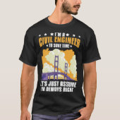 Civil Engineer Bridge Builder Engineering Student T-Shirt (Vorderseite)