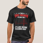 Civil Engineer Bridge Builder Engineering Student T-Shirt (Vorderseite)
