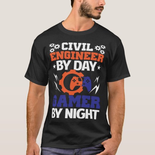 Civil Engineer By Day Gamer By Night Engineering B T-Shirt (Vorderseite)