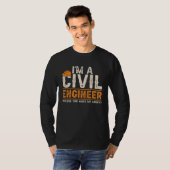 Civil Engineers I m A Crazy Civil Engineering T-Shirt (Vorne ganz)