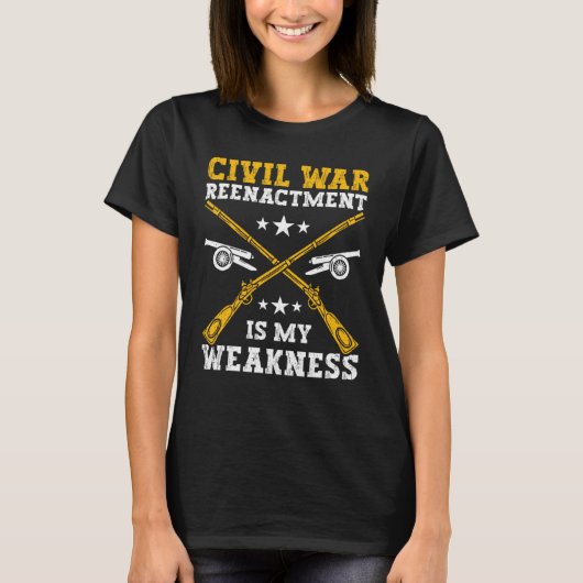 Civil War Reenactment weakness American Civil War T-Shirt (Vorderseite)