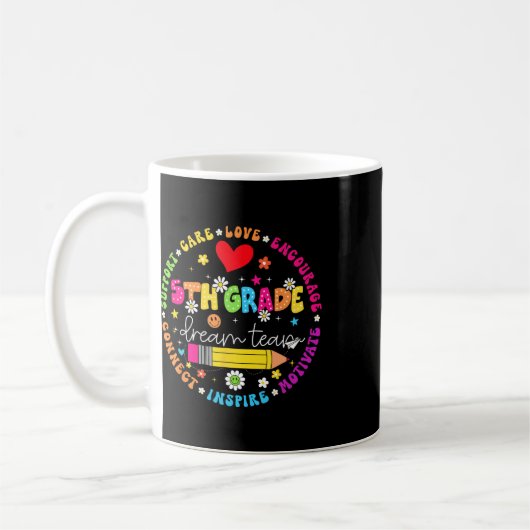 Ck To School 5th Grade Dream Team Teacher Care Lov Kaffeetasse (Links)