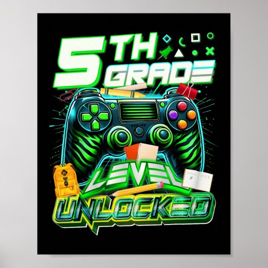 Ck To School 5th Grade Level Unlocked Gamer First  Poster (Vorne)