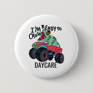 Ck to School I'm ready to crush Daycare Truck Button