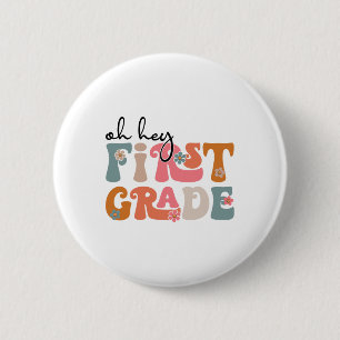 Ck to School Oh, Hey Lehrer erster Klasse Student Button